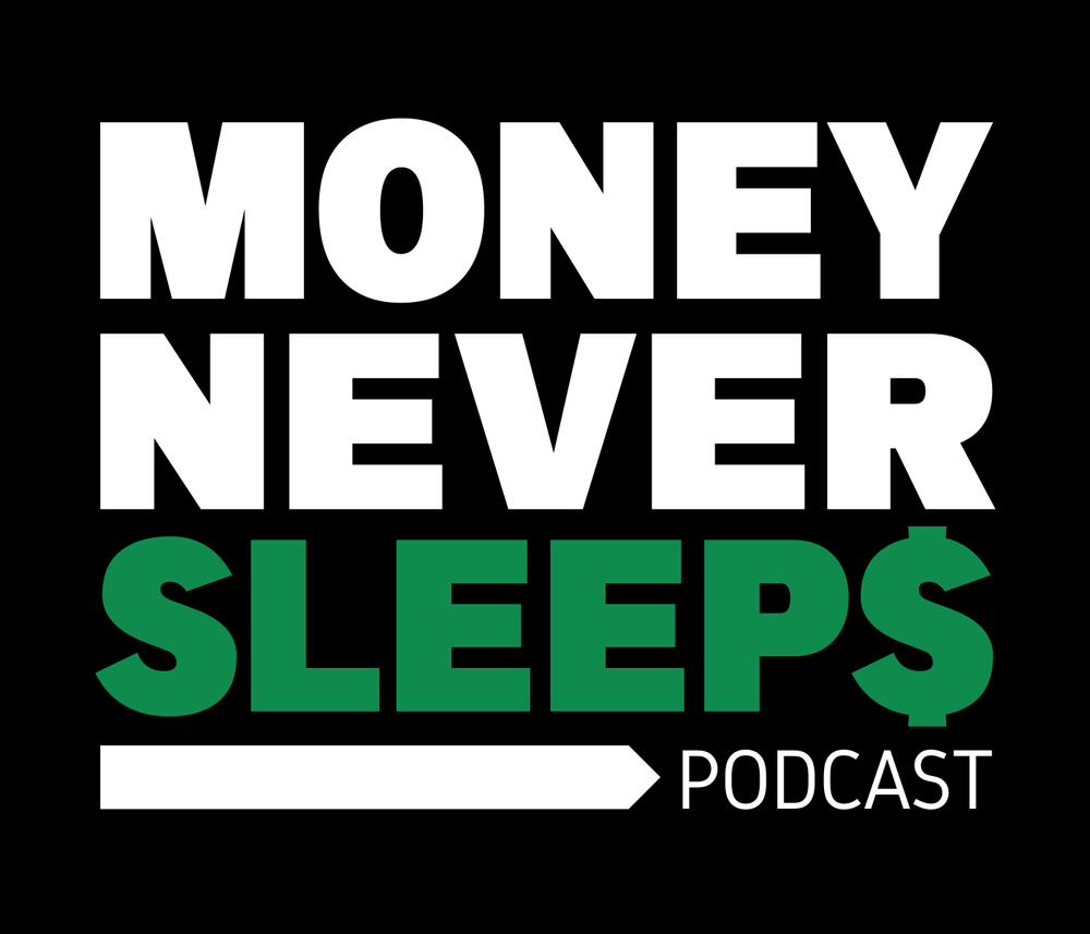 MoneyNeverSleeps podcast